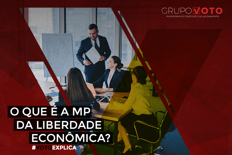 Grupo Voto explica a MP da Liberdade Econômica