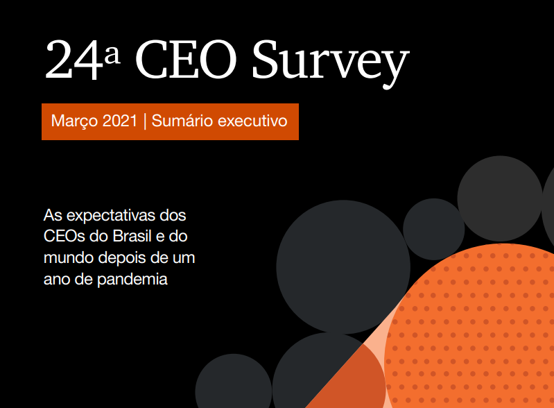 Otimismo: 24ª CEO Survey revela expectativas dos executivos brasileiros com a economia em 2021