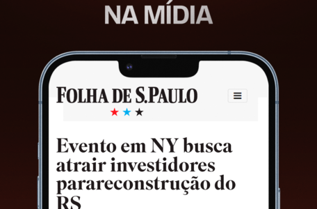 Evento em NY busca atrair investidores para reconstrução do RS
