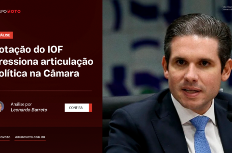 Votação do IOF pressiona articulação política na Câmara