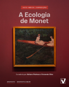 A Ecologia de Monet – Curadoria por Adriano Pedrosa e Fernando Oliva