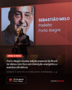 Porto Alegre recebe edição especial do Brasil de Ideias com foco em transição energética e eventos climáticos