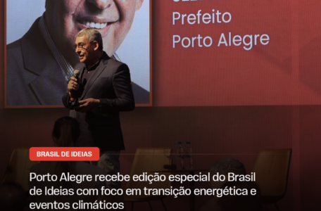 Porto Alegre recebe edição especial do Brasil de Ideias com foco em transição energética e eventos climáticos