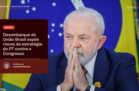 Desembarque do União Brasil expõe riscos da estratégia do PT contra o Congresso