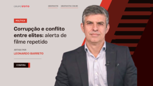 Corrupção e conflito entre elites: alerta de filme repetido